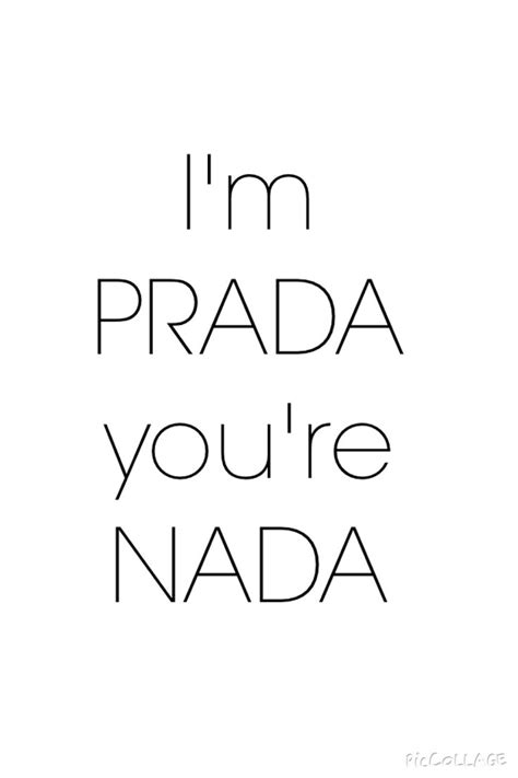 im prada you're nada vengo dalla strada|Vengo Dalla Strada .